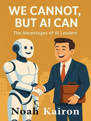 cover image of We Cannot, But AI Can